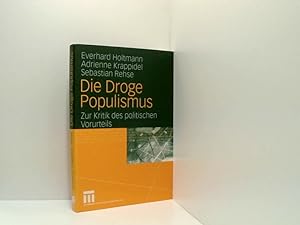 Seller image for Die Droge Populismus: Zur Kritik des politischen Vorurteils zur Kritik des politischen Vorurteils for sale by Book Broker