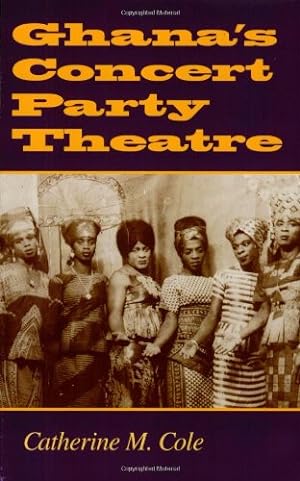 Seller image for Ghana's Concert Party Theatre: by Cole, Catherine M. [Paperback ] for sale by booksXpress