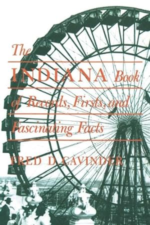 Seller image for The Indiana Book of Records, Firsts, and Fascinating Facts (Trivia Fun) by Cavinder, Fred D. [Paperback ] for sale by booksXpress