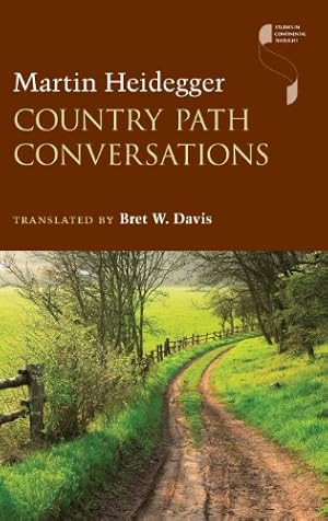 Imagen del vendedor de Country Path Conversations (Studies in Continental Thought) by Heidegger, Martin [Hardcover ] a la venta por booksXpress