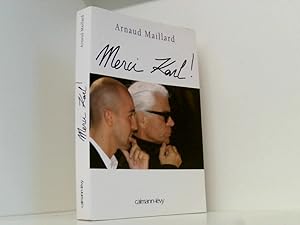 Seller image for Merci Karl !: 15 ans dans l'ombre de Karl Lagerfeld for sale by Book Broker