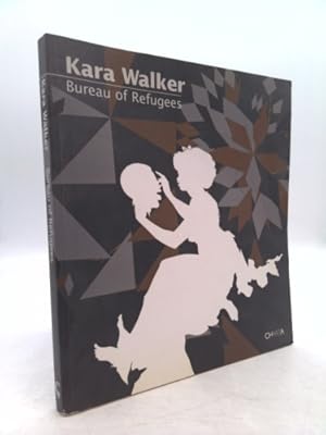 Bild des Verkufers fr Kara Walker: Bureau of Refugees zum Verkauf von ThriftBooksVintage