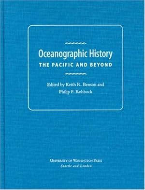 Imagen del vendedor de Oceanographic History: The Pacific and Beyond (Proceedings of the 5th International Congress on the History) [Hardcover ] a la venta por booksXpress