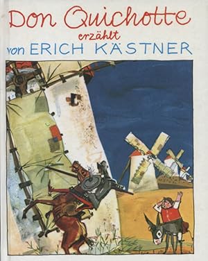 Bild des Verkufers fr Don Quichotte. erzhlt. von Erich Kstner. Mit Bildern von Horst Lemke zum Verkauf von Versandantiquariat Ottomar Khler