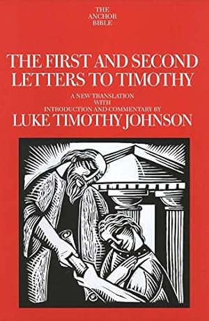 Immagine del venditore per The First and Second Letters to Timothy (The Anchor Yale Bible Commentaries) [Hardcover ] venduto da booksXpress