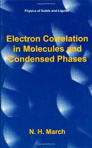 Imagen del vendedor de Electron Correlation in Molecules and Condensed Phases (Physics of Solids and Liquids) by March, Norman H. [Hardcover ] a la venta por booksXpress