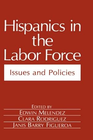 Image du vendeur pour Hispanics in the Labor Force: Issues and Policies (Environment, Development and Public Policy: Public Policy and Social Services) [Hardcover ] mis en vente par booksXpress