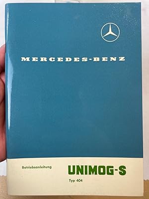 Mercedes-Benz Unimog-S Typ 404, Betriebsanleitung. mit dem 2,2 Liter DB Benzinmotor 80 PS (DIN)