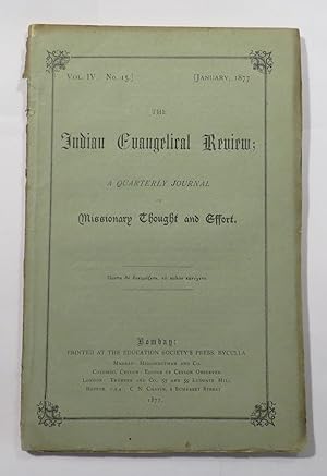 The Indian Evangelical Review : A Quarterly Journal of Missionary Thought and Effort. Vol. IV. No...