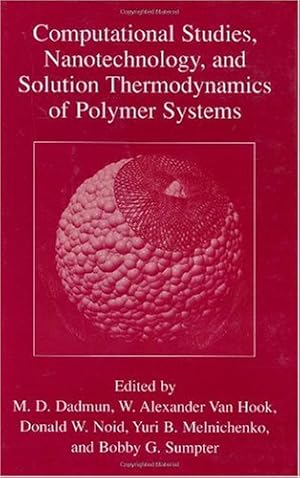 Seller image for Computational Studies, Nanotechnology, and Solution Thermodynamics of Polymer Systems [Hardcover ] for sale by booksXpress