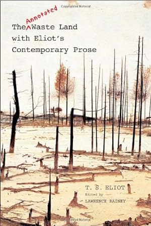 Imagen del vendedor de The Annotated Waste Land with Eliots Contemporary Prose: Second Edition by Eliot, T. S. [Paperback ] a la venta por booksXpress