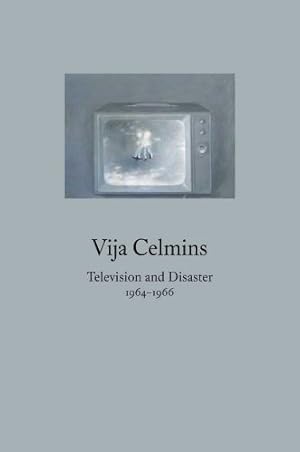 Seller image for Vija Celmins: Television and Disaster, 1964-1966 by Sirmans, Franklin, White, Michelle [Hardcover ] for sale by booksXpress