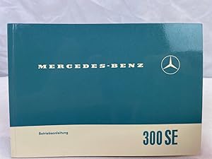 Mercedes-Benz 300 SE Betriebsanleitung. Ausgabe D.