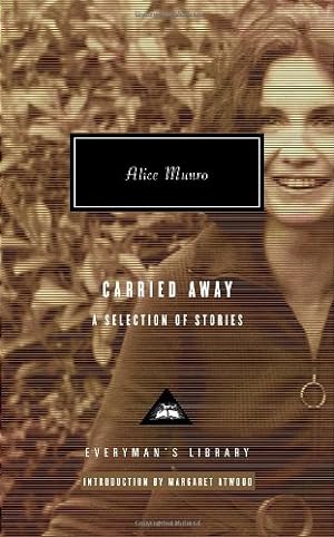 Seller image for Carried Away: A Selection of Stories (Everyman's Library) by Munro, Alice [Hardcover ] for sale by booksXpress