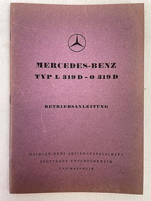 Mercedes-Benz Typ L 319 D - O 319 D. Betriebsanleitung. mit Vierzylinder-Diesel-Motor OM 636-VII....