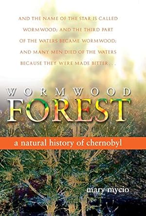 Immagine del venditore per Wormwood Forest: A Natural History of Chernobyl [Soft Cover ] venduto da booksXpress