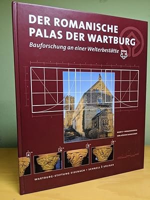 Der romanische Palas der Wartburg. Bauforschung an einer Welterbetätte. Band 1.