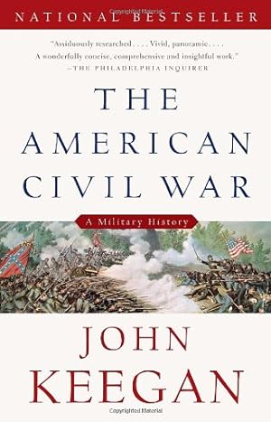 Seller image for The American Civil War: A Military History (Vintage Civil War Library) by Keegan, John [Paperback ] for sale by booksXpress