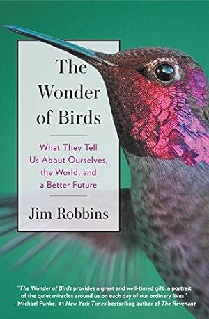 Bild des Verkufers fr The Wonder of Birds: What They Tell Us About Ourselves, the World, and a Better Future zum Verkauf von WeBuyBooks