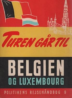 Image du vendeur pour Turen gar til Belgien og Luxembourg/ Politikens rejsehandbog, 9 mis en vente par Schrmann und Kiewning GbR