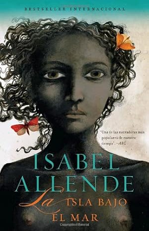 Image du vendeur pour La isla bajo el mar (Spanish Edition) by Allende, Isabel [Paperback ] mis en vente par booksXpress