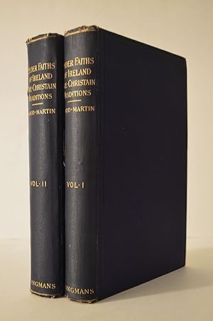 Traces of the Elder Faiths of Ireland A Folklore Sketch Handbook of Irish Pre-Christian Traditions