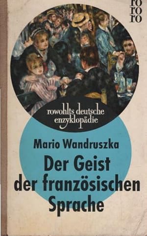 Imagen del vendedor de Der Geist der franzsischen Sprache. rowohlts deutsche enzyklopdie ; Bd. 85 a la venta por Schrmann und Kiewning GbR