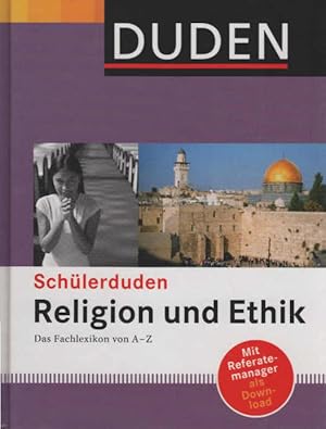 Bild des Verkufers fr Schlerduden, Religion und Ethik : das Fachlexikon von A - Z ; [mit Referatemanager als Download]. hrsg. und bearb. von der Red. Schule und Lernen. [Red. Leitung Simone Senk] zum Verkauf von Schrmann und Kiewning GbR