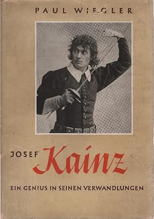 Josef Kainz : Ein Genius in seinen Verwandlungen.