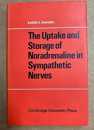Imagen del vendedor de The Uptake and Storage of Noradrenaline in Sympathetic Nerves. a la venta por Plurabelle Books Ltd