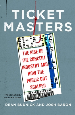 Imagen del vendedor de Ticket Masters: The Rise of the Concert Industry and How the Public Got Scalped (Paperback or Softback) a la venta por BargainBookStores