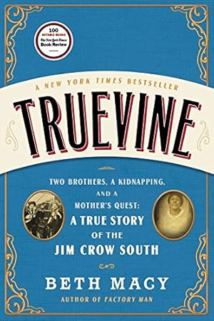 Seller image for Truevine: Two Brothers, a Kidnapping, and a Mother's Quest: A True Story of the Jim Crow South by Macy, Beth [Paperback ] for sale by booksXpress