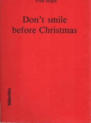 Bild des Verkufers fr Don't smile before Christmas : e. deutscher Lehrer berichtet von seinen Erlebnissen im schwarzen Getto von Chikago. zum Verkauf von Schrmann und Kiewning GbR