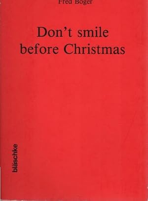 Imagen del vendedor de Don't smile before Christmas : e. deutscher Lehrer berichtet von seinen Erlebnissen im schwarzen Getto von Chikago. a la venta por Schrmann und Kiewning GbR