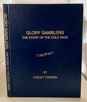 Image du vendeur pour Glory Gamblers The Story of the Dole Race mis en vente par S. Howlett-West Books (Member ABAA)