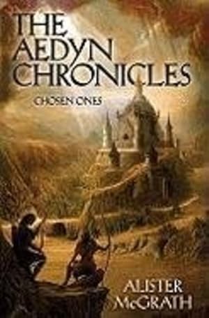Seller image for Chosen Ones (The Aedyn Chronicles) by McGrath, Alister E. [Paperback ] for sale by booksXpress