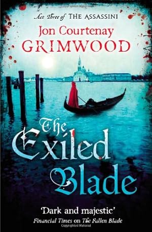 Bild des Verkufers fr The Exiled Blade (The Assassini) by Grimwood, Jon Courtenay [Paperback ] zum Verkauf von booksXpress