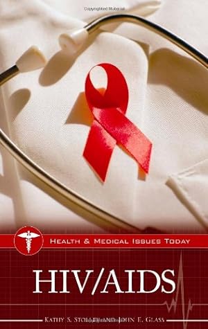 Immagine del venditore per HIV/AIDS (Health and Medical Issues Today) by Glass Ph.D., John E., Stolley, Kathy [Hardcover ] venduto da booksXpress