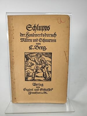 Bild des Verkufers fr Schlupps der Handwerksbursch. Mren und Schnurren. zum Verkauf von Antiquariat Bookfarm