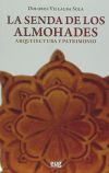 Seller image for La senda de los Almohades : arquitectura y patrimonio for sale by Agapea Libros