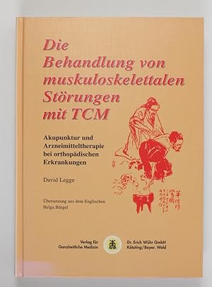Die Behandlung von muskuloskelettalen Störungen mit TCM: Akupunktur und Arzneimitteltherapie bei ...