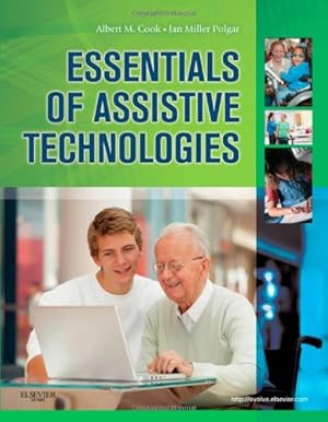 Seller image for Essentials of Assistive Technologies by Cook PhD PE, Albert M., Polgar PhD OT, Janice Miller [Paperback ] for sale by booksXpress