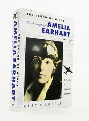 Seller image for The Sound of Wings. The Biography of Amelia Earhart for sale by Adelaide Booksellers