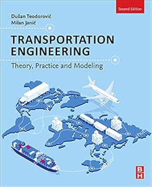 Imagen del vendedor de Transportation Engineering: Theory, Practice, and Modeling by Teodorovic, Dusan, Janic, Milan [Paperback ] a la venta por booksXpress