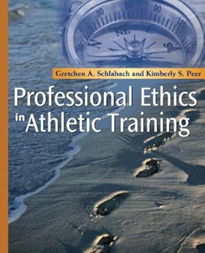 Seller image for Professional Ethics in Athletic Training by Schlabach PhD ATC LAT, Gretchen A., Peer EdD ATC LAT, Kimberly S. [Hardcover ] for sale by booksXpress