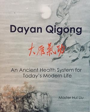 Imagen del vendedor de Dayan Qigong: An Ancient Health System for Today's Modern Life 3rd edition a la venta por Jay's Basement Books