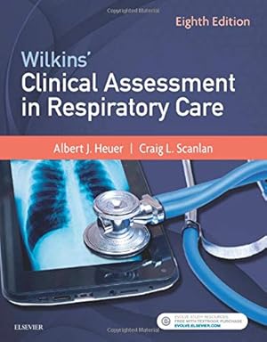 Seller image for Wilkins' Clinical Assessment in Respiratory Care by Heuer PhD MBA RRT RPFT, Al, Scanlan EdD RRT FAARC, Craig L. [Paperback ] for sale by booksXpress
