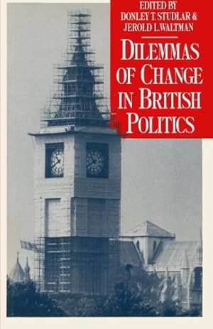 Imagen del vendedor de Dilemmas of Change in British Politics [Paperback ] a la venta por booksXpress