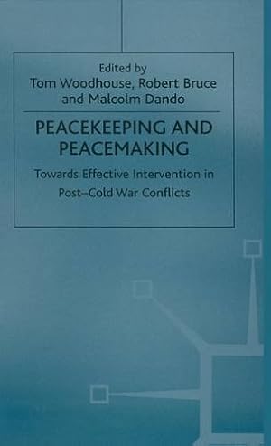 Imagen del vendedor de Peacekeeping and Peacemaking: Towards Effective Intervention in Post-cold War Conflicts [Hardcover ] a la venta por booksXpress