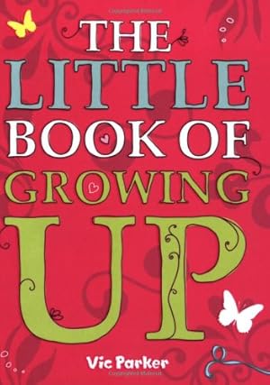 Imagen del vendedor de Little Book of Growing Up by Parker, Victoria [Paperback ] a la venta por booksXpress